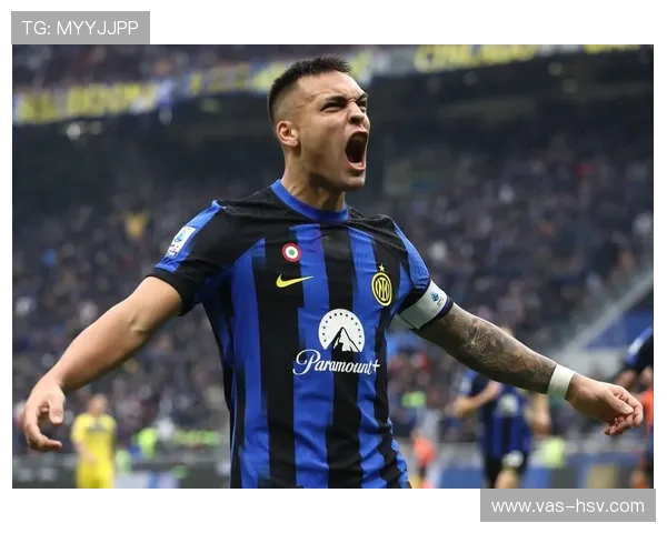 国米劳塔罗表现逐步提升,球队能否依赖其发挥保持竞争力成为关键考验